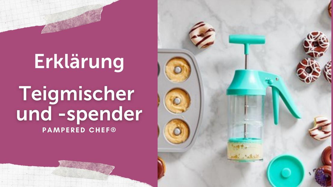 Erklärung  - Teigmischer und -spender von Pampered Chef® 